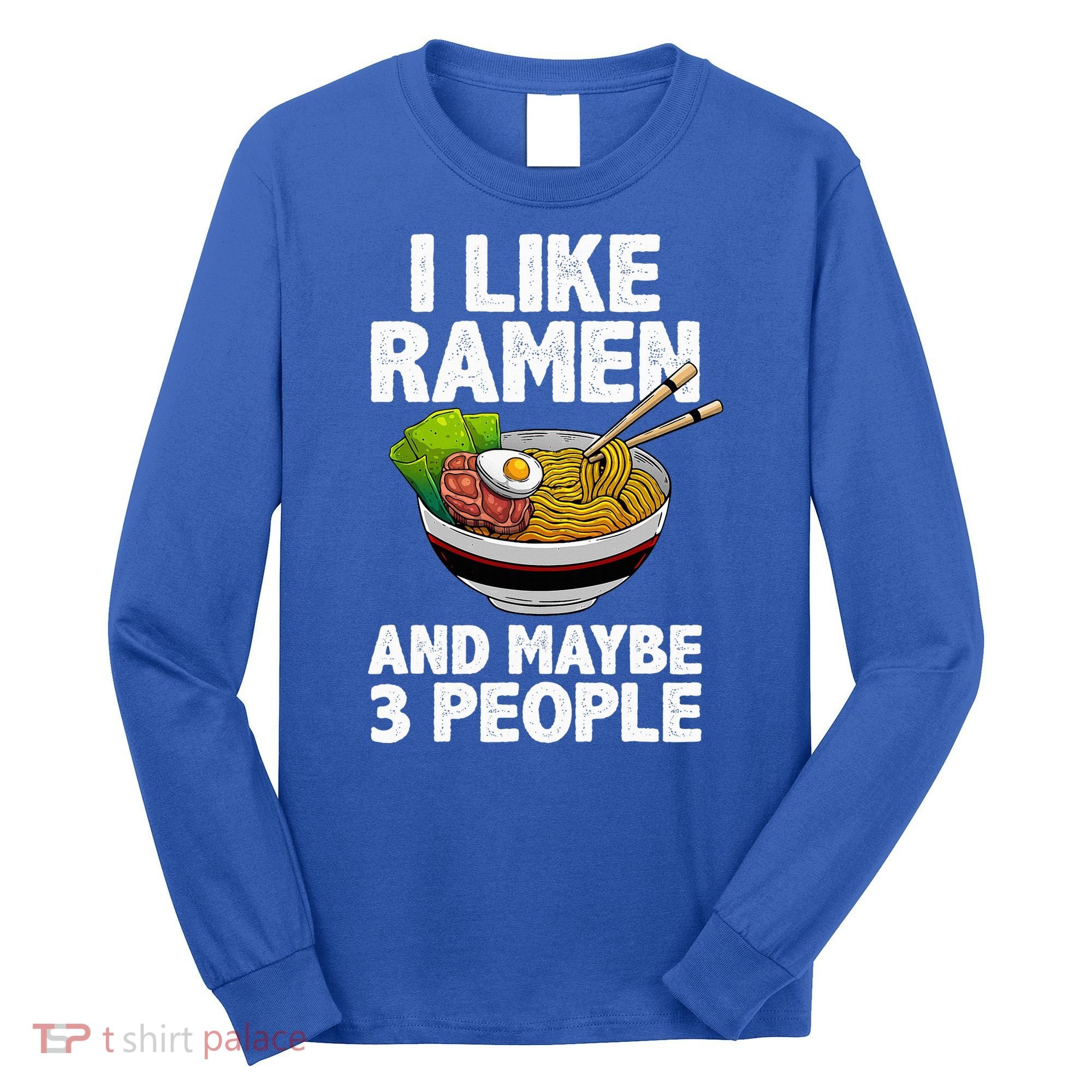 Cool Ramen Anime Ramen Noodle Soup Cup Noodles Long Sleeve Shirt