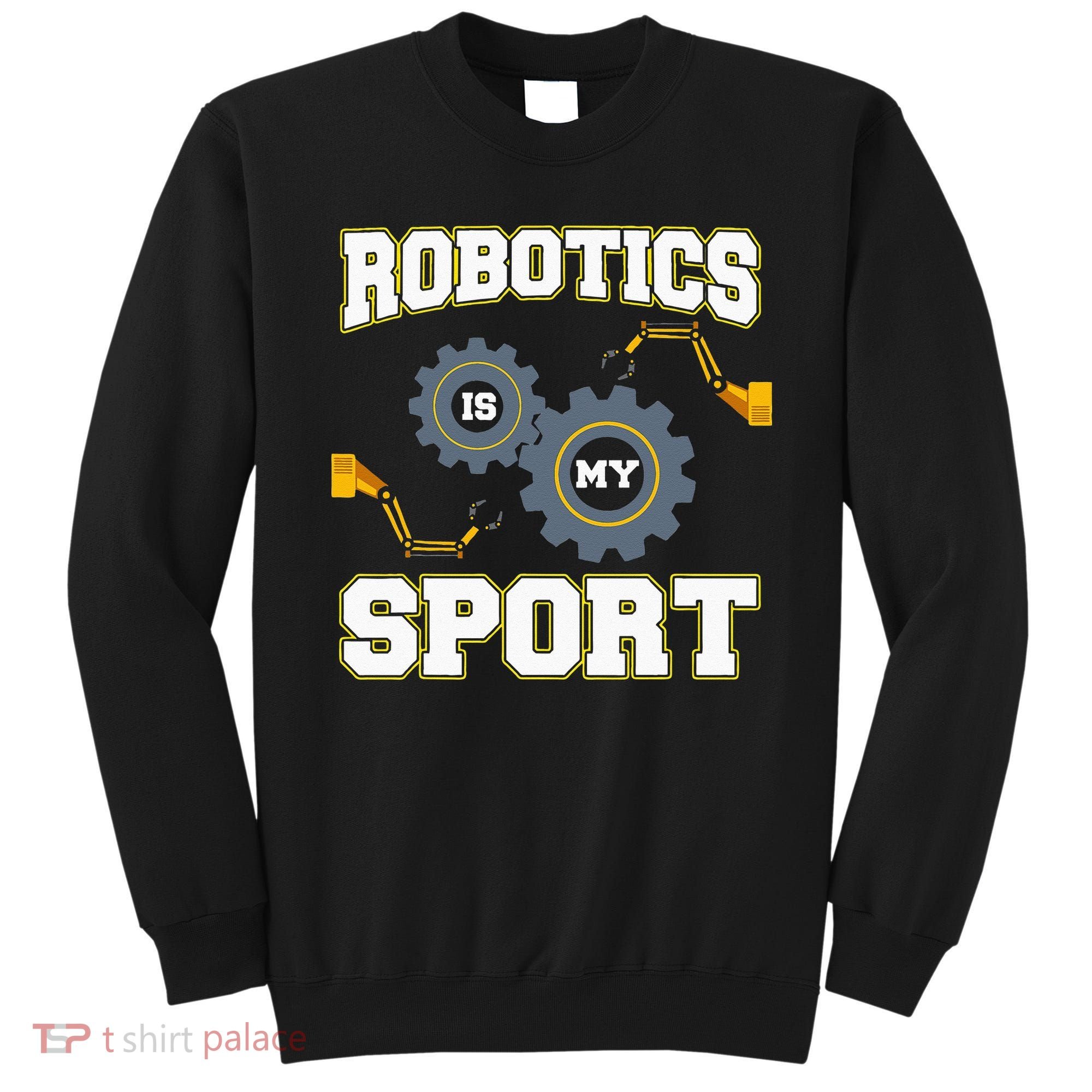 Cool Robotics Art Men Women Robot Engineering Programming Sweatshirt