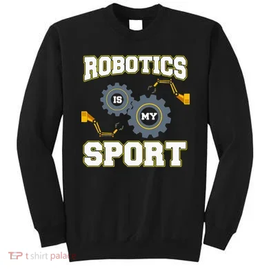 Cool Robotics Art Men Women Robot Engineering Programming Sweatshirt