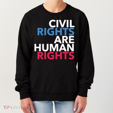 Civil Rights Are Human Rights Premium Women's Sweatshirt