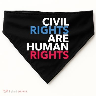 Civil Rights Are Human Rights Premium USA-Made Doggie Bandana