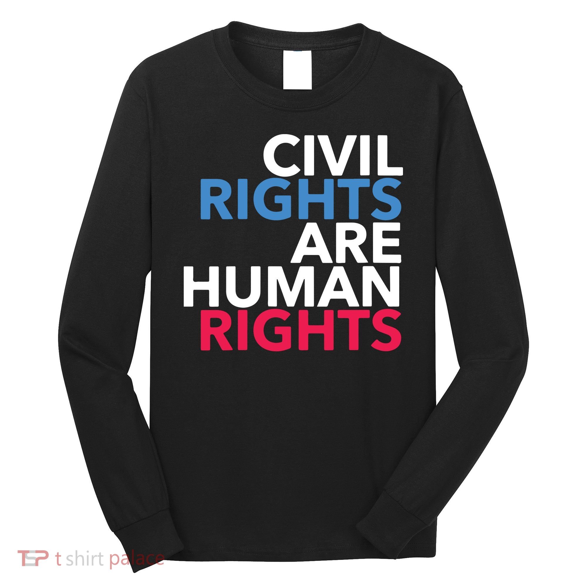 Civil Rights Are Human Rights Premium Long Sleeve Shirt