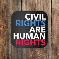 Civil Rights Are Human Rights Premium Coaster thumb 0