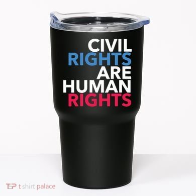 Civil Rights Are Human Rights Premium Tumbler