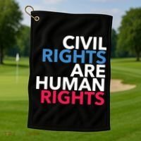 Civil Rights Are Human Rights Premium Golf Towel thumb 1