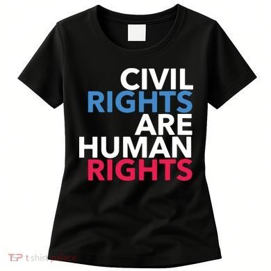 Civil Rights Are Human Rights Premium Women's T-Shirt