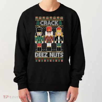 Crack Deez Nuts Nutcracker Ugly Christmas Sweater Women's Sweatshirt