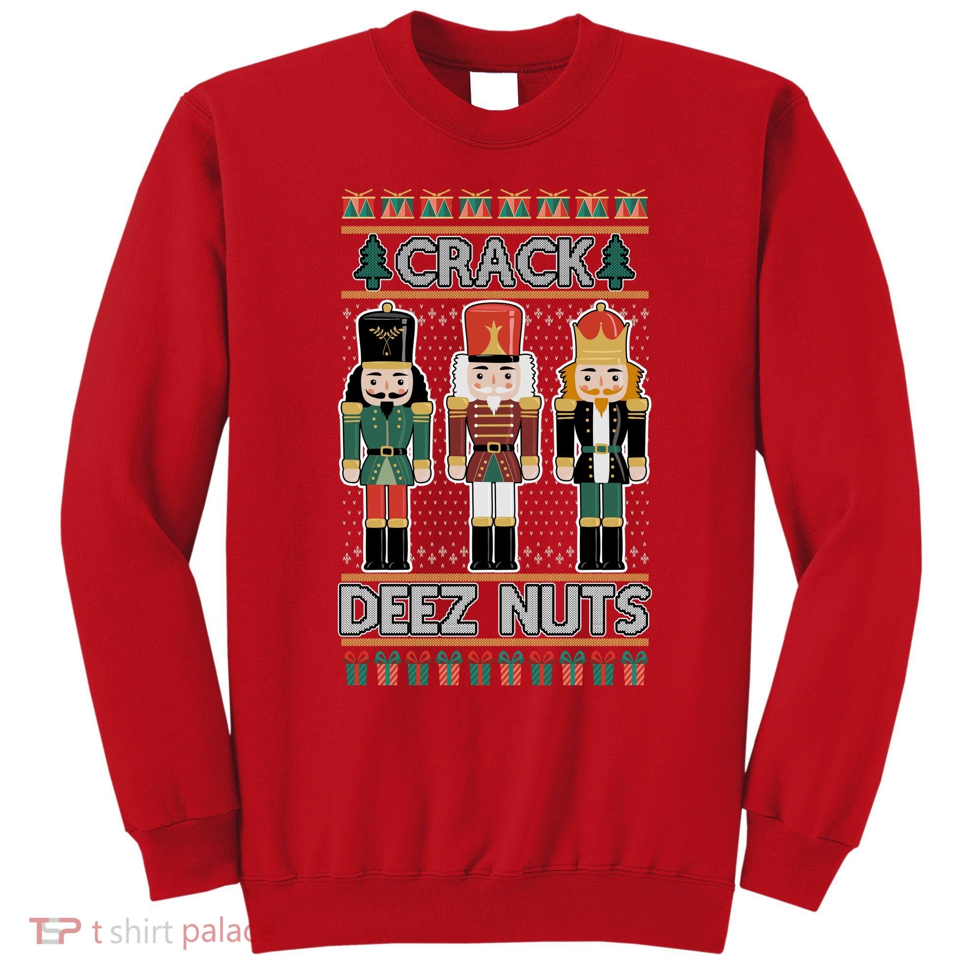 Crack Deez Nuts Nutcracker Ugly Christmas Sweater Sweatshirt