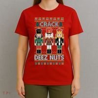 Crack Deez Nuts Nutcracker Ugly Christmas Sweater T-Shirt thumb 4