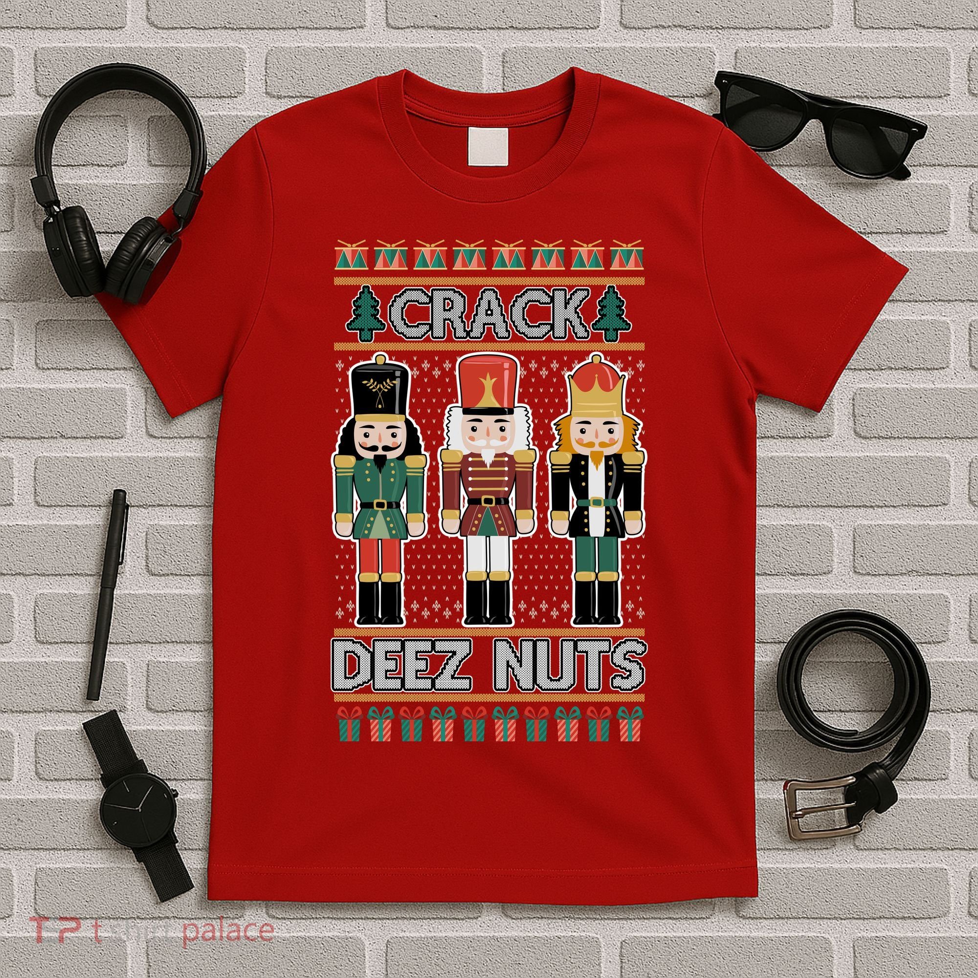 Crack Deez Nuts Nutcracker Ugly Christmas Sweater T-Shirt