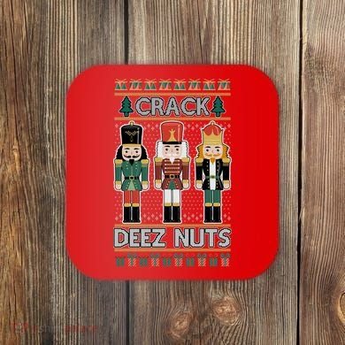 Crack Deez Nuts Nutcracker Ugly Christmas Sweater Coaster