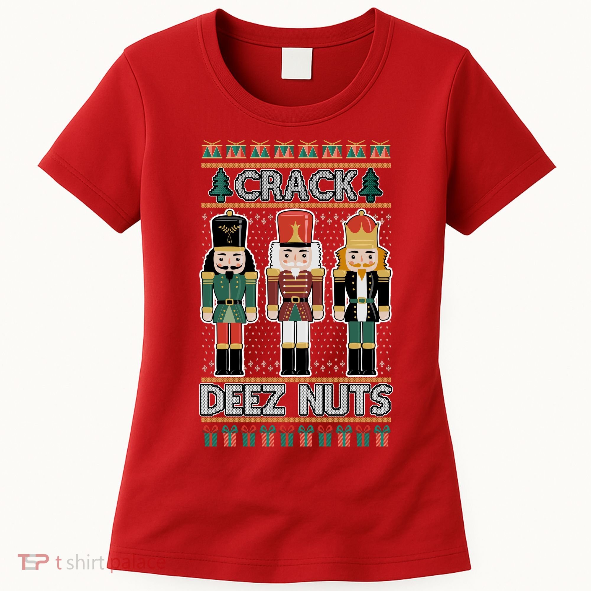 Crack Deez Nuts Nutcracker Ugly Christmas Sweater Women's T-Shirt