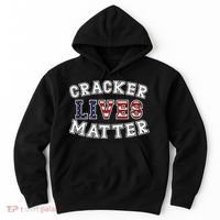 Cracker Lives Matter Hoodie thumb 0