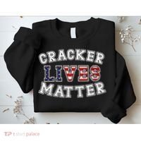 Cracker Lives Matter Sweatshirt thumb 2