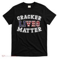 Cracker Lives Matter T-Shirt thumb 0