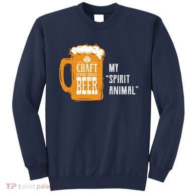 Craft Beer My Spirit Animal Sweatshirt