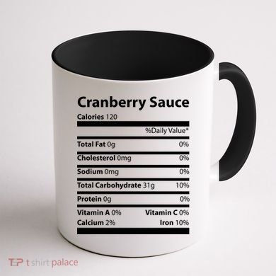 Cranberry Sauce Nutritional Facts Funny Thanksgiving Coffee Mug back