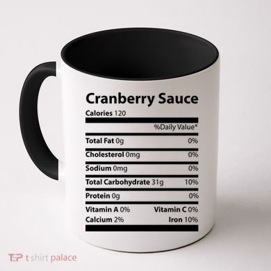 Cranberry Sauce Nutritional Facts Funny Thanksgiving Coffee Mug