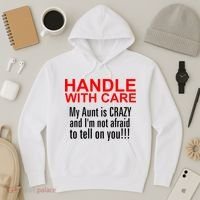 Crazy Aunt - Handle With Care Funny Hoodie thumb 3