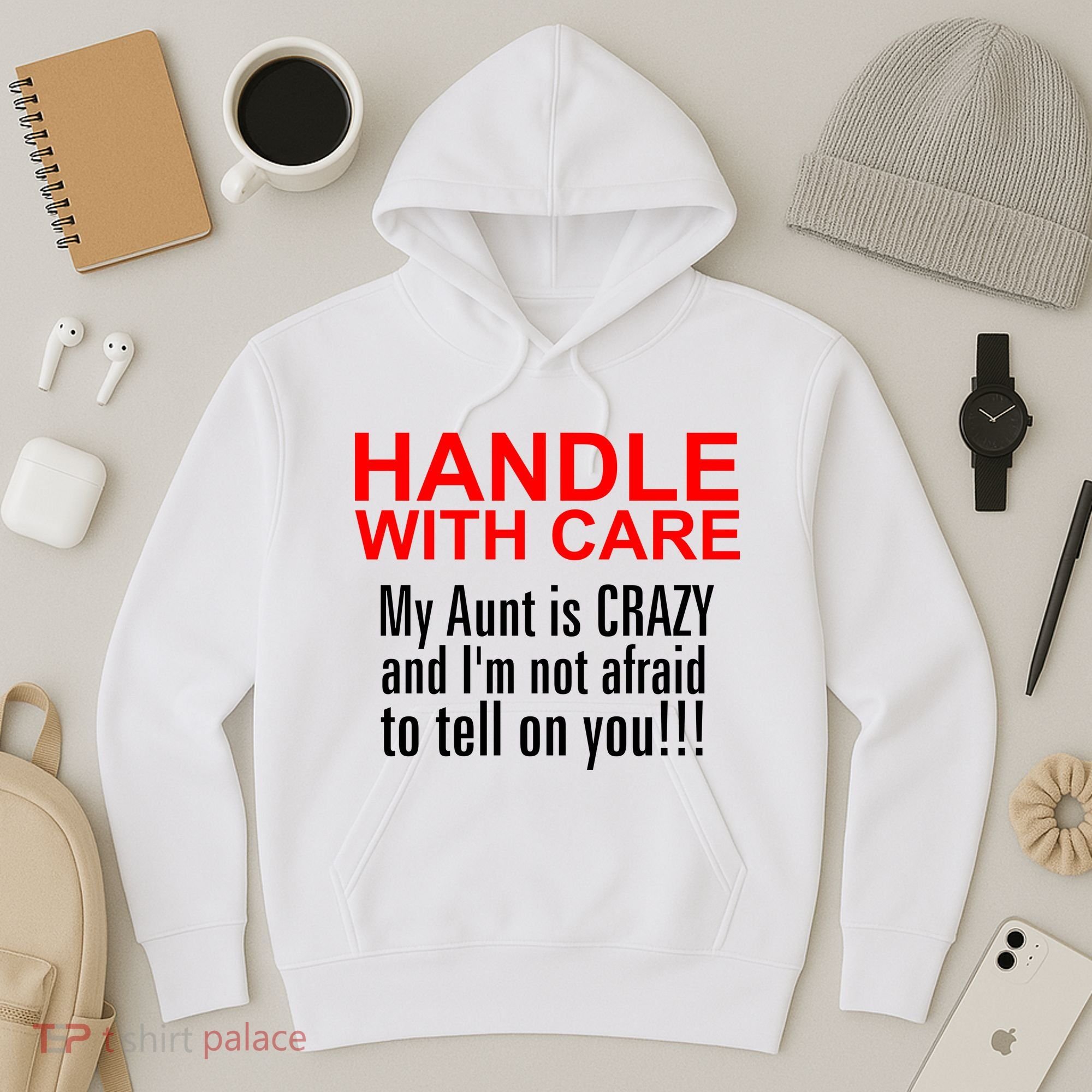 Crazy Aunt - Handle With Care Funny Hoodie