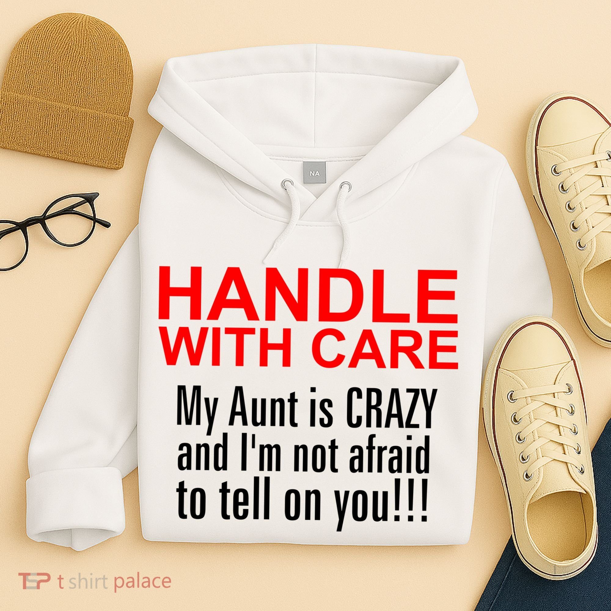 Crazy Aunt - Handle With Care Funny Hoodie