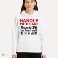 Crazy Aunt - Handle With Care Funny Hoodie thumb 5