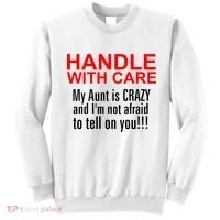 Crazy Aunt - Handle With Care Funny Sweatshirt thumb 0