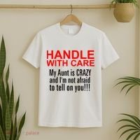 Crazy Aunt - Handle With Care Funny T-Shirt thumb 2