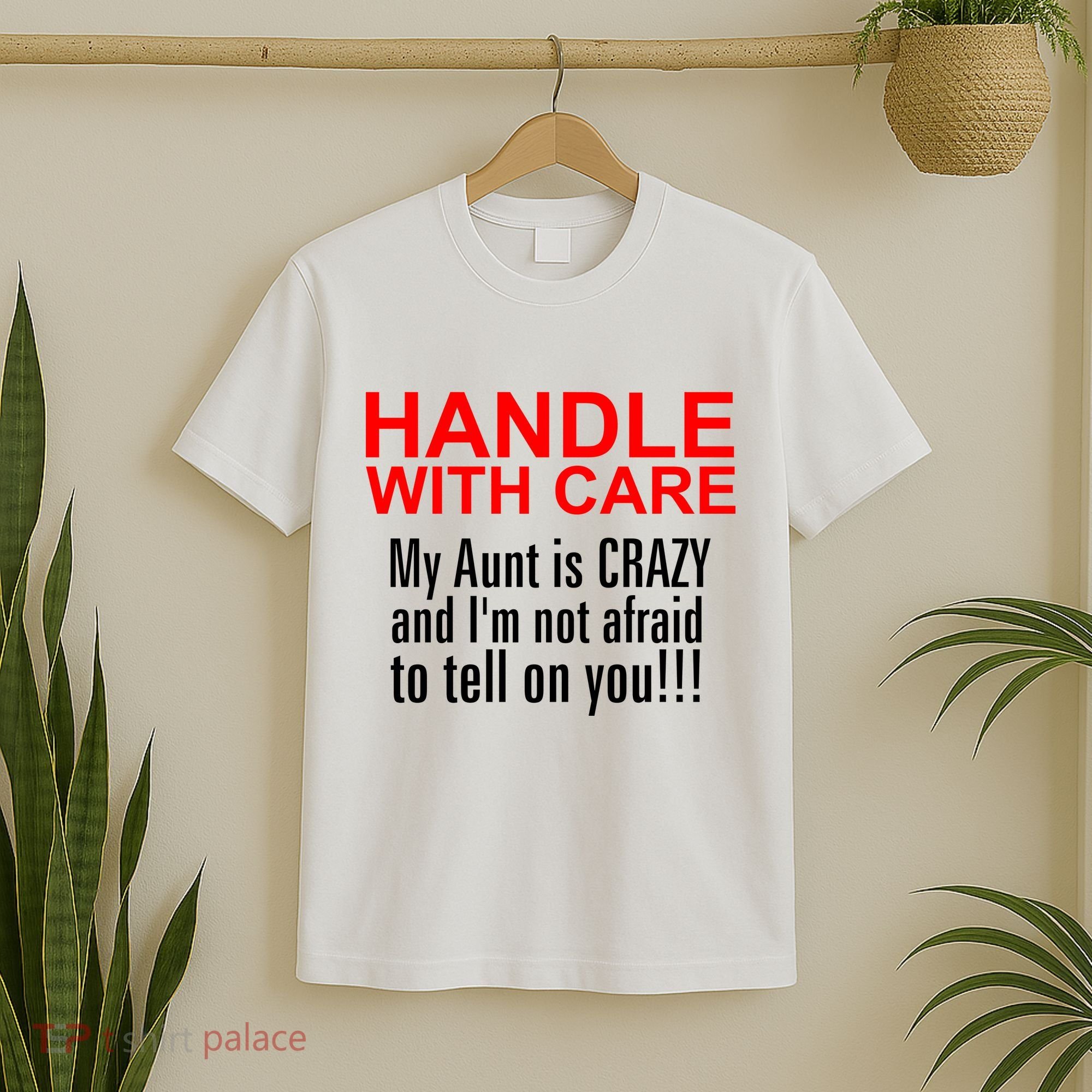 Crazy Aunt - Handle With Care Funny T-Shirt