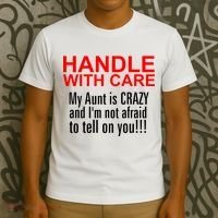 Crazy Aunt - Handle With Care Funny T-Shirt thumb 3