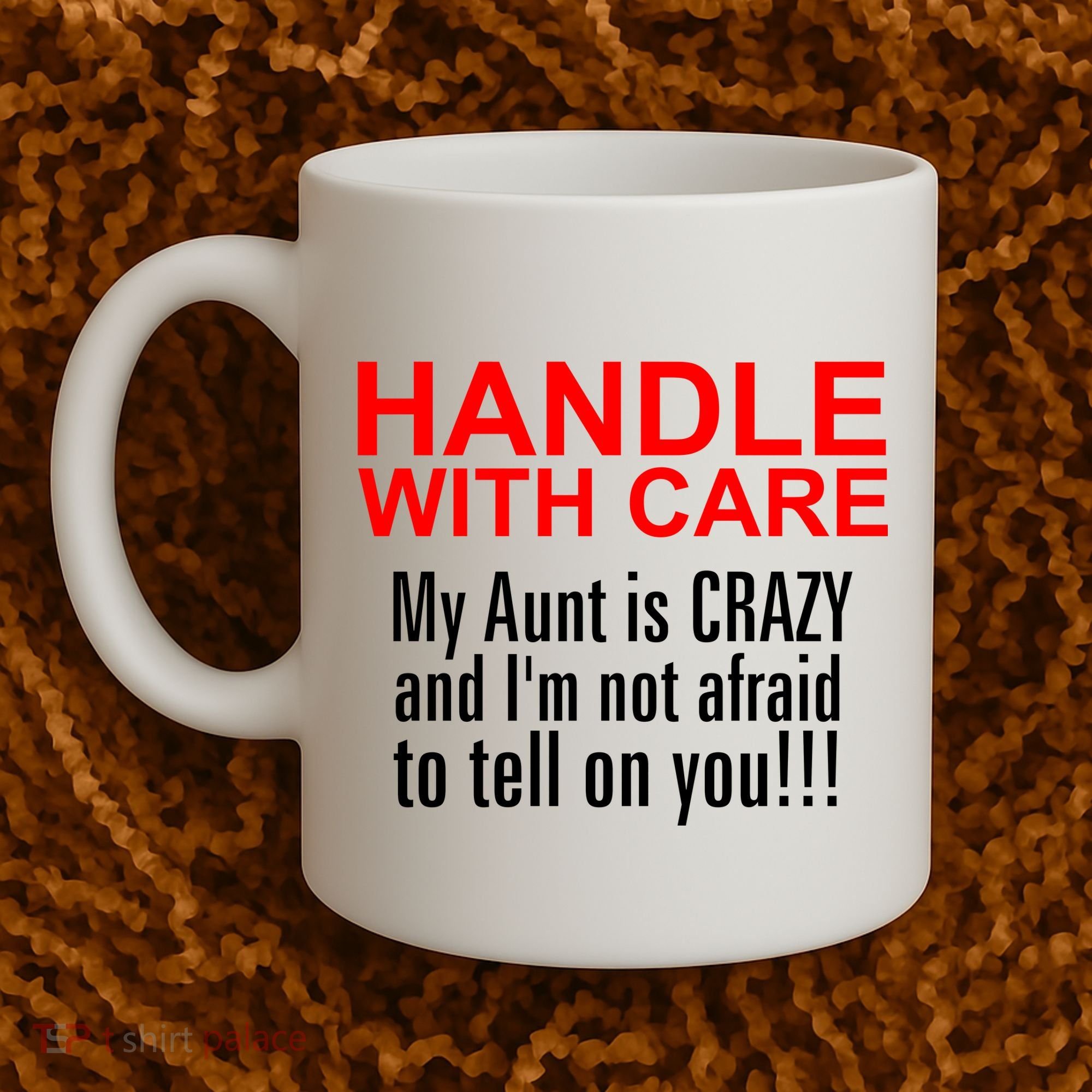 Crazy Aunt - Handle With Care Funny Coffee Mug