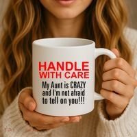 Crazy Aunt - Handle With Care Funny Coffee Mug thumb 3