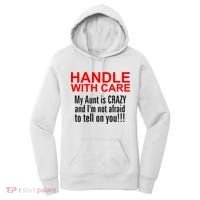 Crazy Aunt - Handle With Care Funny Women's Hoodie thumb 0