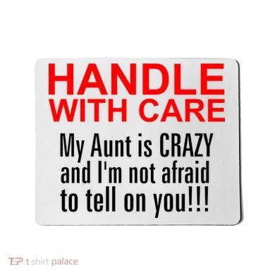 Crazy Aunt - Handle With Care Funny Mousepad