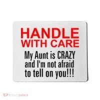 Crazy Aunt - Handle With Care Funny Mousepad thumb 0
