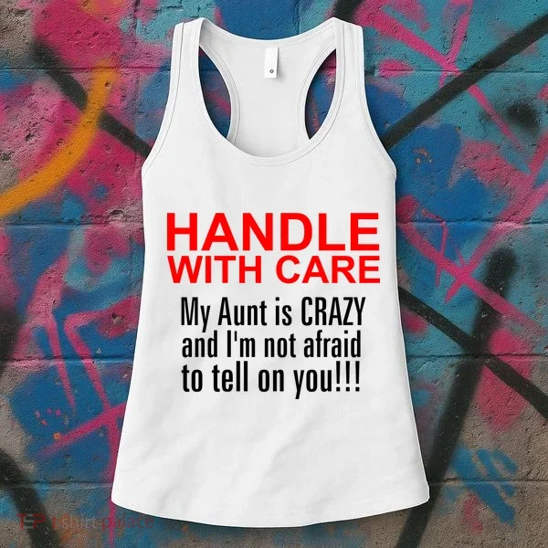Crazy Aunt - Handle With Care Funny Women's Tank Top