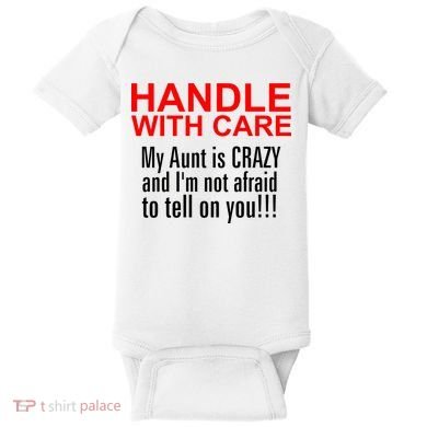 Crazy Aunt - Handle With Care Funny Baby Bodysuit