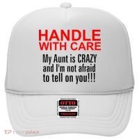 Crazy Aunt - Handle With Care Funny Hat thumb 0