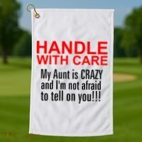 Crazy Aunt - Handle With Care Funny Golf Towel thumb 1