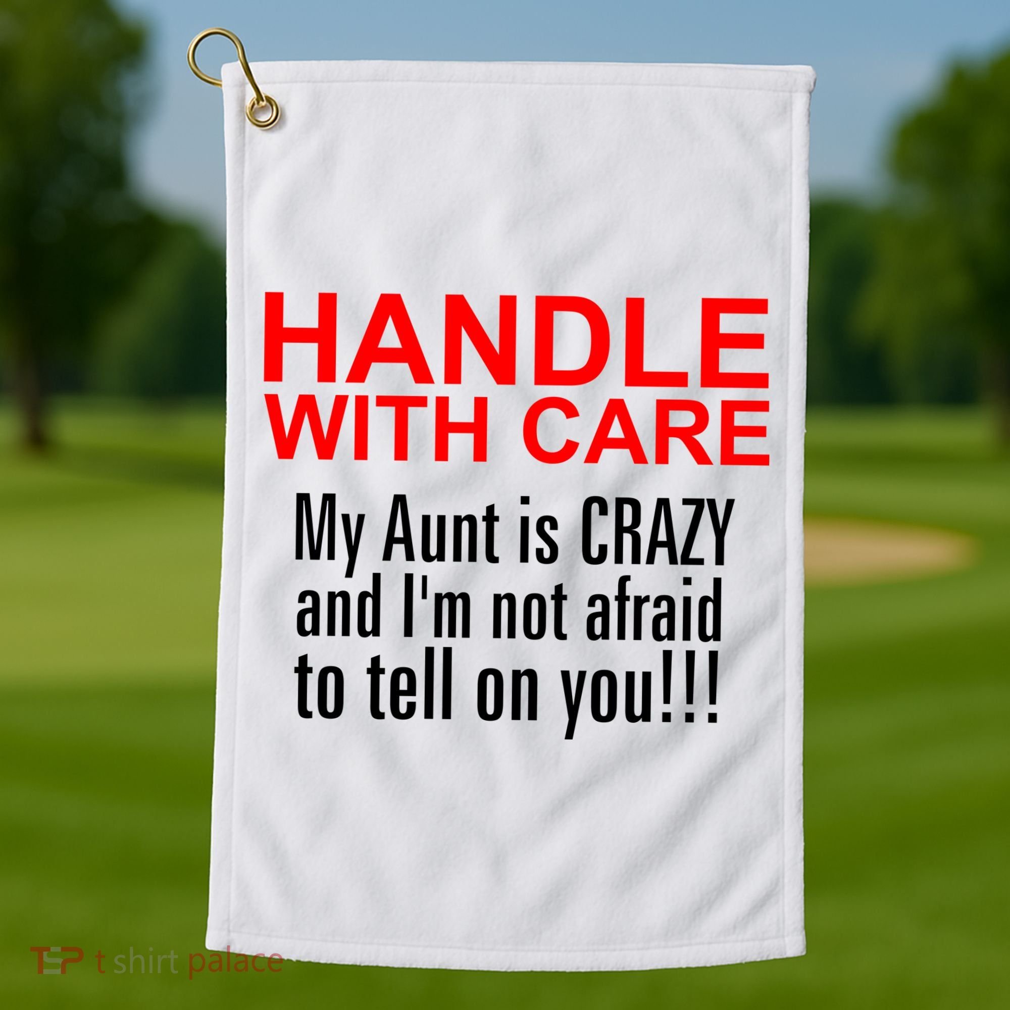 Crazy Aunt - Handle With Care Funny Golf Towel