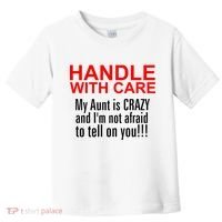 Crazy Aunt - Handle With Care Funny Toddler T-Shirt thumb 0