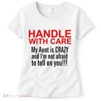 Crazy Aunt - Handle With Care Funny Women's T-Shirt thumb 0