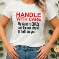 Crazy Aunt - Handle With Care Funny Women's T-Shirt thumb 2