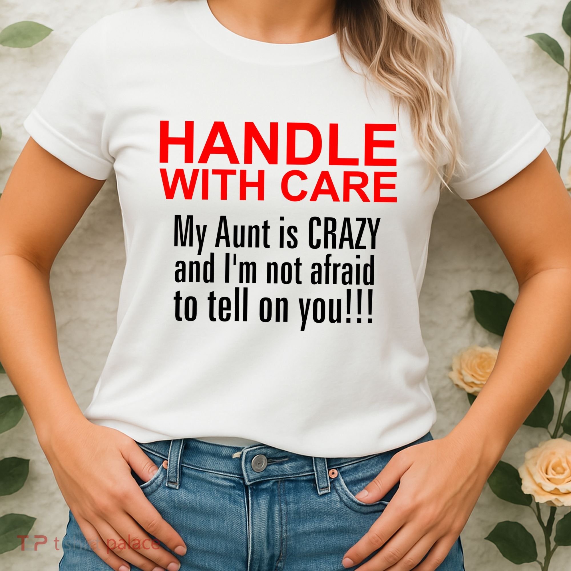 Crazy Aunt - Handle With Care Funny Women's T-Shirt