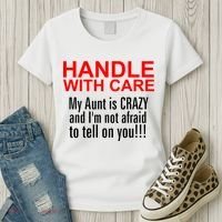 Crazy Aunt - Handle With Care Funny Women's T-Shirt thumb 3