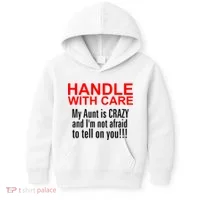 Crazy Aunt - Handle With Care Funny Kids Hoodie thumb 0
