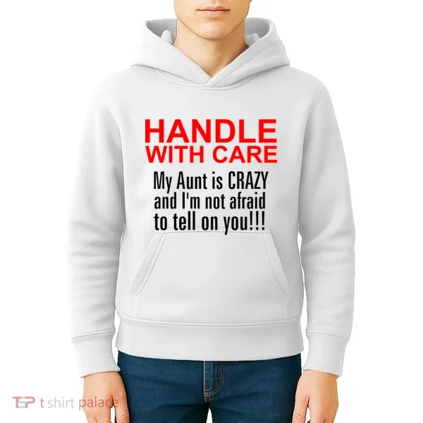 Crazy Aunt - Handle With Care Funny Kids Hoodie