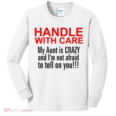 Crazy Aunt - Handle With Care Funny Kids Long Sleeve Shirt