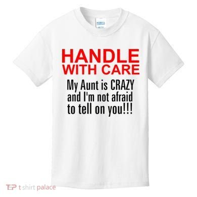 Crazy Aunt - Handle With Care Funny Kids T-Shirt