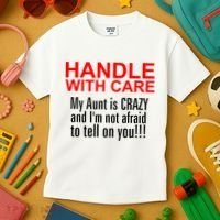Crazy Aunt - Handle With Care Funny Kids T-Shirt thumb 3